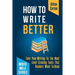 How To Write Better: Take Your Writing To The Next Level Creating Texts That Readers Want To Read