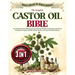The Complete Castor Oil Bible: 3 in 1 Experience the Ultimate Journey in Natural Wellness with Recipes and Proven Strategies for Optimal Health, Radi