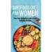 Sirt food diet for women: Plan Your Weight Loss with Sirtuin Activator Recipes