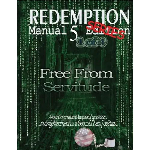 Redemption Manual 5.0 Series - Book 1: Free From Servitude