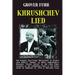 Khrushchev Lied: The Evidence That Every Revelation of Stalin's (and Beria's) Crimes in Nikita Khrushchev's Infamous Secret Speech to t