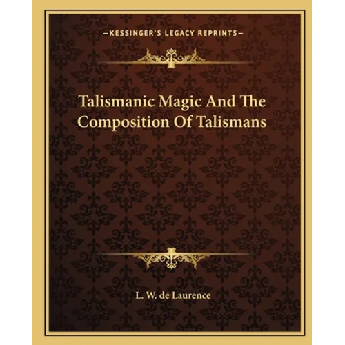 Talismanic Magic And The Composition Of Talismans