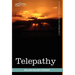 Telepathy: Its Theory, Facts, and Proof