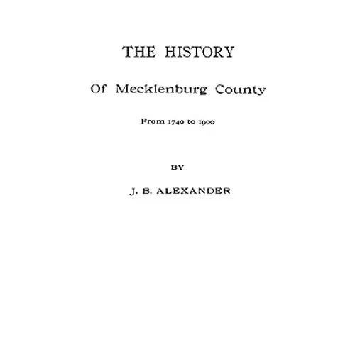 History of Mecklenburg County [Nc]