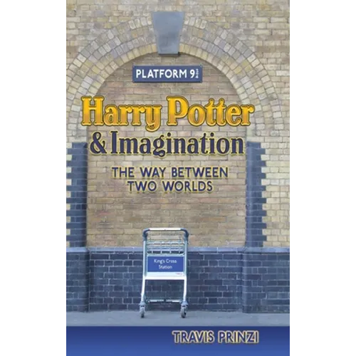 Harry Potter & Imagination: The Way Between Two Worlds