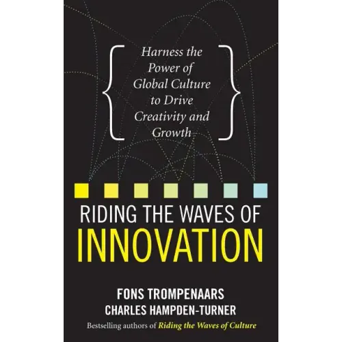 Riding the Waves of Innovation: Harness the Power of Global Culture to Drive Creativity and Growth