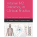 Vitamin B12 Deficiency in Clinical Practice (colour): "Doctor, you gave me my life back!"