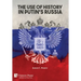 The Use of History in Putin's Russia