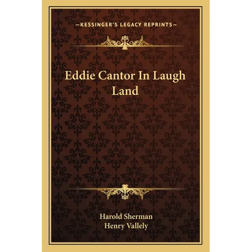 Eddie Cantor In Laugh Land