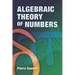 Algebraic Theory of Numbers: Translated from the French by Allan J. Silberger