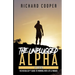 The Unplugged Alpha (2nd Edition): The No Bullsh*t Guide to Winning with Life & Women