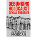 Debunking Holocaust Denial Theories: Two Non-Jews Affirm the Historicity of the Nazi Genocide