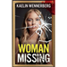 Woman Missing: A totally addictive psychological thriller with a shocking final twist