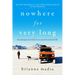Nowhere for Very Long: The Unexpected Road to an Unconventional Life