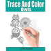 Trace and Color: Owls: Adult Activity Book