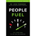 People Fuel: Fill Your Tank for Life, Love, and Leadership