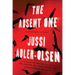 The Absent One: A Department Q Novel