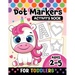 Dot Markers Activity Book for toddlers ages 2-5: BIG DOTS Large and Jumbo Activity Book for Toddlers, Boys, Girls, Preschool Number, Shapes and Alphab