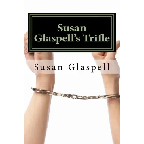 Susan Glaspell's Trifle