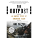 The Outpost: An Untold Story of American Valor