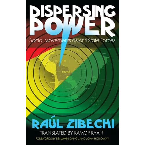 Dispersing Power: Social Movements as Anti-State Forces