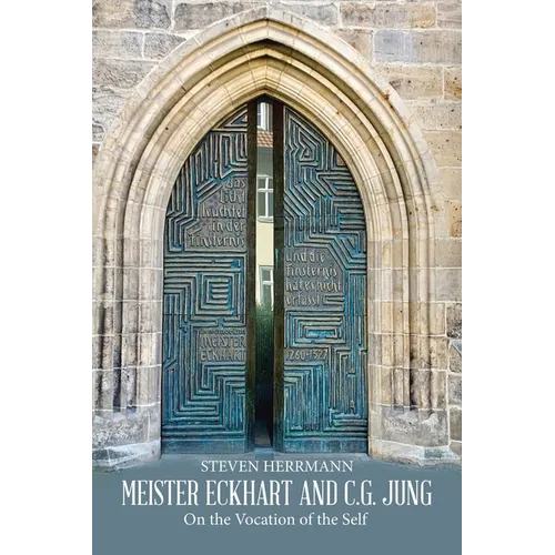 Meister Eckhart and C.G. Jung: On the Vocation of the Self
