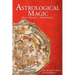 Astrological Magic: Basic Rituals & Meditations