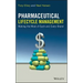 Pharmaceutical Lifecycle Management: Making the Most of Each and Every Brand