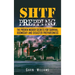 SHTF Prepping: The Proven Insider Secrets For Survival, Doomsday and Disaster