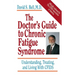 The Doctor's Guide to Chronic Fatigue Syndrome: Understanding, Treating, and Living with Cfids