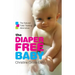 The Diaper-Free Baby: The Natural Toilet Training Alternative
