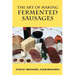The Art of Making Fermented Sausages