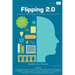 Flipping 2.0: Practical Strategies for Flipping Your Class