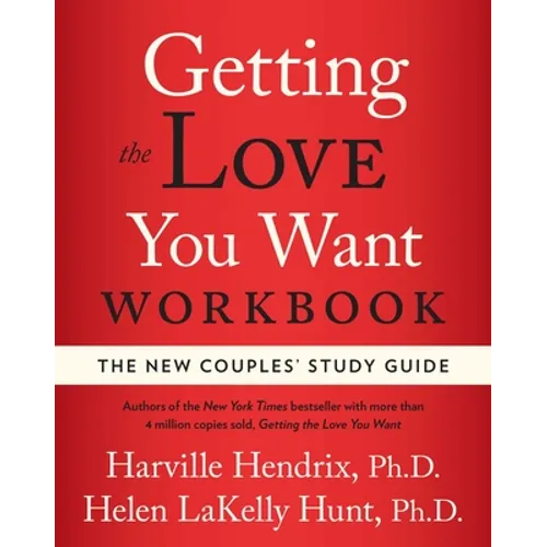 Getting the Love You Want Workbook: The New Couples' Study Guide