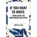 If You Want to Write: A Book about Art, Independence and Spirit