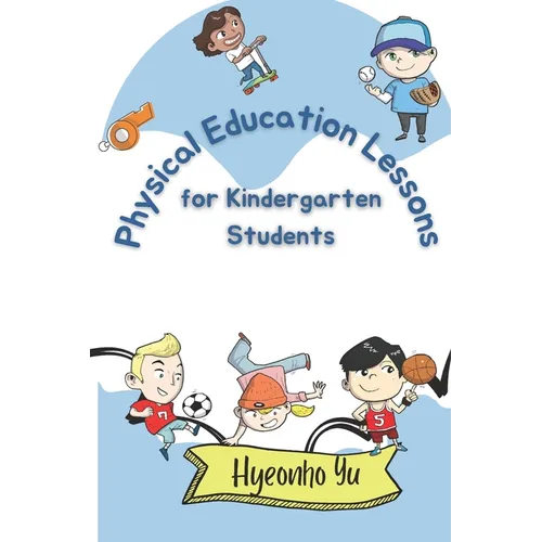 Physical Education Lesson Plans for Kindergarten Students