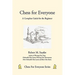 Chess for Everyone: A Complete Guide for the Beginner