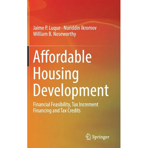 Affordable Housing Development: Financial Feasibility, Tax Increment Financing and Tax Credits