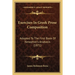 Exercises In Greek Prose Composition: Adapted To The First Book Of Xenophon's Anabasis (1871)