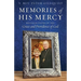 Memories of His Mercy: Recollections of the Grace and Providence of God