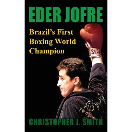 Eder Jofre: Brazil's First Boxing World Champion