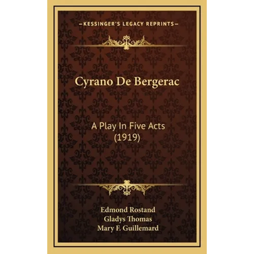 Cyrano De Bergerac: A Play In Five Acts (1919)
