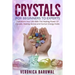 Crystals: For Beginners To Experts - Transform Your Life With The Healing Power Of Crystals, Healing Stones And Human Energy Fields