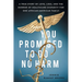 You Promised to Do No Harm: A True Story of Love, Loss, and the Horror of Healthcare Disparity for One African-American Family