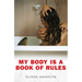 My Body Is a Book of Rules