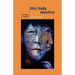 This Body Mystery