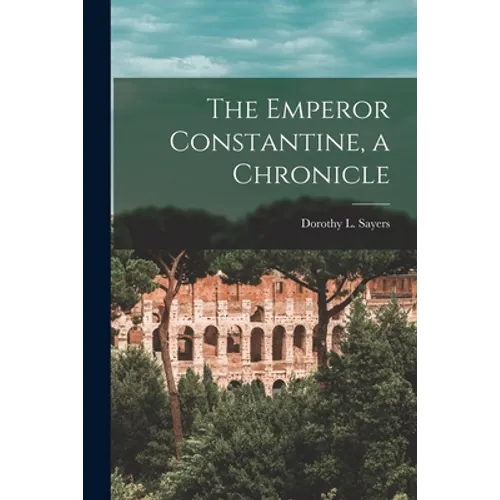 The Emperor Constantine, a Chronicle