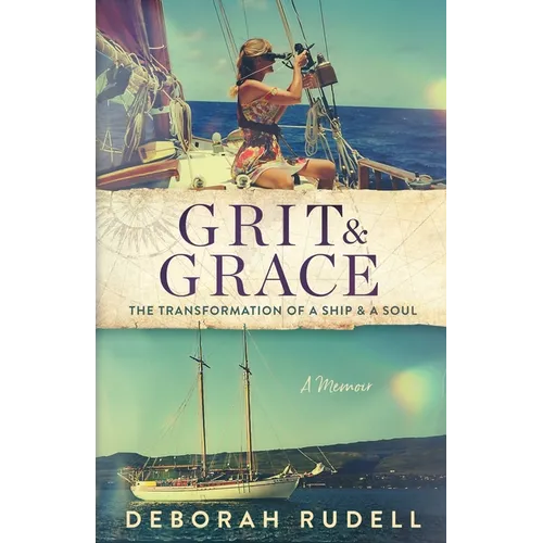 Grit & Grace: The Transformation of a Ship & a Soul