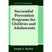 Successful Prevention Programs for Children and Adolescents