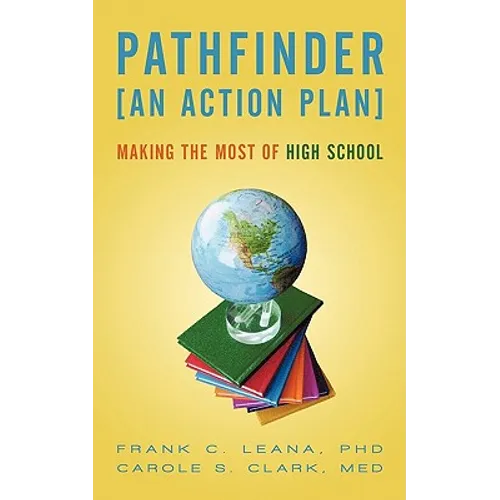 Pathfinder: An Action Plan Making the Most of High School